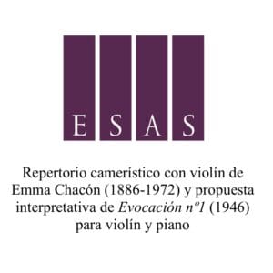 Repertorio camerístico con violín de Emma Chacón (1886-1972) y propuesta interpretativa de Evocación no1 (1946)  para violín y piano