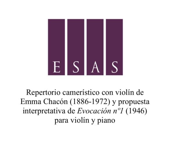 Repertorio camerístico con violín de Emma Chacón (1886-1972) y propuesta interpretativa de Evocación no1 (1946)  para violín y piano